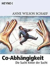Kartonierter Einband Co-Abhängigkeit von Anne Wilson Schaef