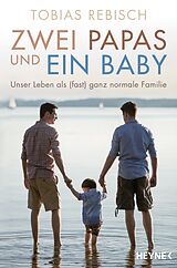 Kartonierter Einband Zwei Papas und ein Baby von Tobias Rebisch