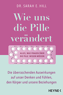 Kartonierter Einband Wie uns die Pille verändert von Sarah E. Hill