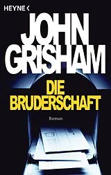 Kartonierter Einband Die Bruderschaft von John Grisham