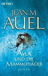 Kartonierter Einband Ayla und die Mammutjäger von Jean M. Auel