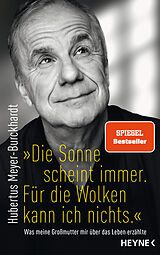 Fester Einband "Die Sonne scheint immer. Für die Wolken kann ich nichts." von Hubertus Meyer-Burckhardt