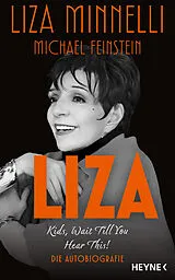 Fester Einband Liza - Kids, Wait Till You Hear This! von Liza Minnelli, Michael Feinstein