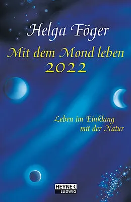 Kalender Mit dem Mond leben 2022 von Helga Föger