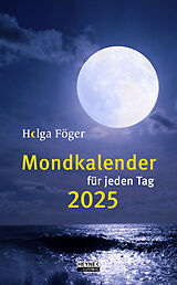 Kalender Mondkalender für jeden Tag 2025 von Helga Föger