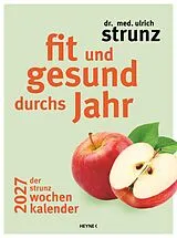 Kartonierter Einband Fit und gesund durchs Jahr  Der Strunz-Wochenkalender 2027 von Ulrich Strunz