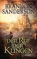 Fester Einband Der Ruf der Klingen von Brandon Sanderson