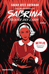 Kartonierter Einband Chilling Adventures of Sabrina: Tochter des Chaos von Sarah Rees Brennan