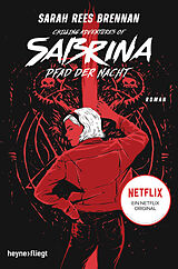 Kartonierter Einband Chilling Adventures of Sabrina: Pfad der Nacht von Sarah Rees Brennan