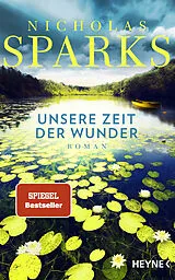Fester Einband Unsere Zeit der Wunder von Nicholas Sparks