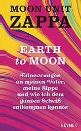 Fester Einband Earth to Moon von Moon Unit Zappa