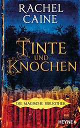 Fester Einband Tinte und Knochen  Die Magische Bibliothek von Rachel Caine