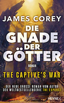 Fester Einband Die Gnade der Götter  The Captives War von James Corey