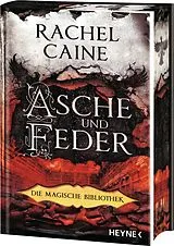 Fester Einband Asche und Feder Die Magische Bibliothek von Rachel Caine