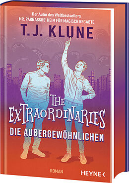 Fester Einband The Extraordinaries  Die Außergewöhnlichen von T. J. Klune