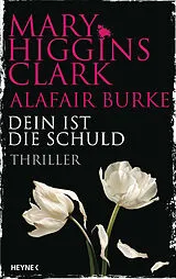 Fester Einband Dein ist die Schuld von Mary Higgins Clark, Alafair Burke