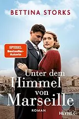 Kartonierter Einband Unter dem Himmel von Marseille von Bettina Storks