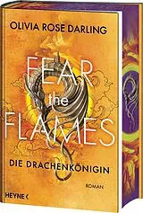 Fester Einband Fear the Flames Die Drachenkönigin von Olivia Rose Darling
