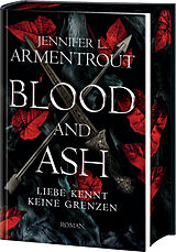 Fester Einband Blood and Ash  Liebe kennt keine Grenzen von Jennifer L. Armentrout