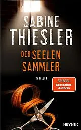 Fester Einband Der Seelensammler von Sabine Thiesler