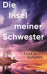 Fester Einband Die Insel meiner Schwester von Sara B. Elfgren