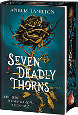Fester Einband Seven Deadly Thorns  Ein Herz so schwarz wie Ebenholz von Amber Hamilton