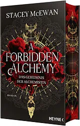 Fester Einband A Forbidden Alchemy  Das Geheimnis der Alchemistin von Stacey McEwan