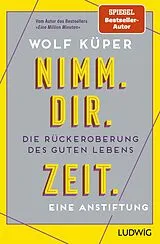 Kartonierter Einband Nimm. Dir. Zeit. von Wolf Küper
