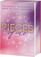 Kartonierter Einband Pieces of Me Based on Tara's True Story von Vanessa Hußmann