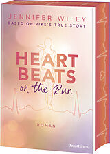 Kartonierter Einband Heartbeats on the Run  Based on Rike's True Story von Jennifer Wiley
