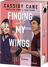 Kartonierter Einband Finding My Wings - Based on Jenny's True Story von Cassidy Cane