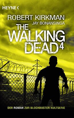 Kartonierter Einband The Walking Dead 4 von Robert Kirkman, Jay Bonansinga