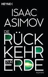Kartonierter Einband Die Rückkehr zur Erde von Isaac Asimov