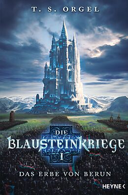 Kartonierter Einband (Kt) Die Blausteinkriege 1 - Das Erbe von Berun von T.S. Orgel