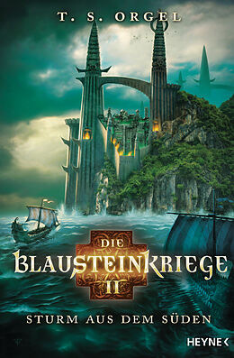 Kartonierter Einband (Kt) Die Blausteinkriege 2 - Sturm aus dem Süden von T.S. Orgel