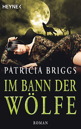 Kartonierter Einband Im Bann der Wölfe von Patricia Briggs