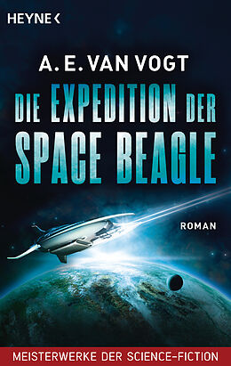 Kartonierter Einband Die Expedition der Space Beagle von A.E. van Vogt