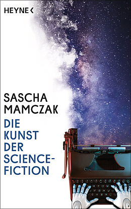 Fester Einband Die Kunst der Science-Fiction von Sascha Mamczak