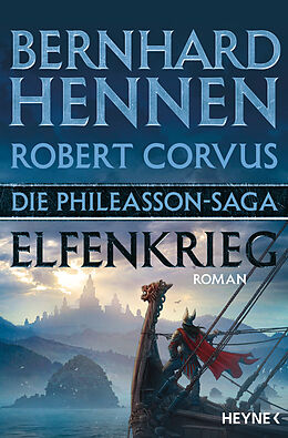 Kartonierter Einband Die Phileasson-Saga  Elfenkrieg von Bernhard Hennen, Robert Corvus