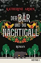 Kartonierter Einband (Kt) Der Bär und die Nachtigall von Katherine Arden