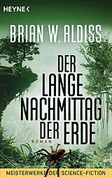 Kartonierter Einband Der lange Nachmittag der Erde von Brian W. Aldiss