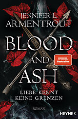 Kartonierter Einband Blood and Ash - Liebe kennt keine Grenzen von Jennifer L. Armentrout