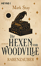 Kartonierter Einband Die Hexen von Woodville - Rabenzauber von Mark Stay