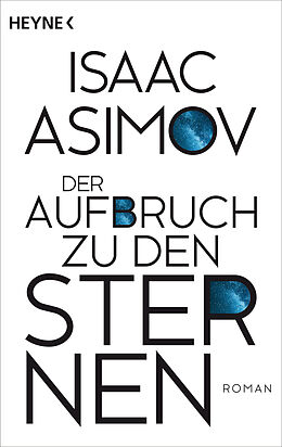 Kartonierter Einband Der Aufbruch zu den Sternen von Isaac Asimov