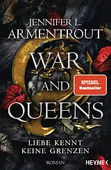Kartonierter Einband War and Queens  Liebe kennt keine Grenzen von Jennifer L. Armentrout