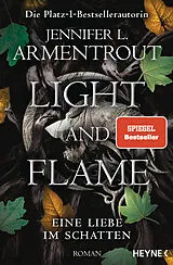 Kartonierter Einband Light and Flame Eine Liebe im Schatten von Jennifer L. Armentrout