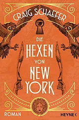 Kartonierter Einband Die Hexen von New York von Craig Schaefer