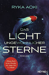 Kartonierter Einband Das Licht ungewöhnlicher Sterne von Ryka Aoki