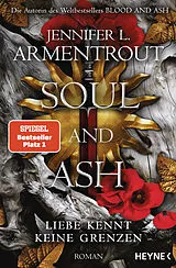 Kartonierter Einband Soul and Ash  Liebe kennt keine Grenzen von Jennifer L. Armentrout