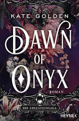 Kartonierter Einband Dawn of Onyx  Die Edelsteinsaga von Kate Golden